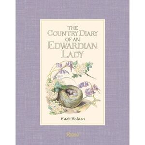 The Country Diary of an Edwardian Lady -- Edith Holden